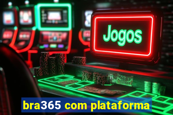 bra365 com plataforma